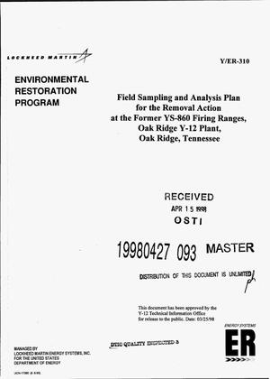Field sampling and analysis plan for the removal action at the former YS-860 Firing Ranges, Oak Ridge Y-12 Plant, Oak Ridge, Tennessee