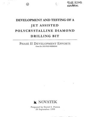 Development and Testing of a Jet Assisted Polycrystalline Diamond Drilling Bit. Phase II Development Efforts