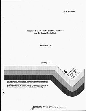 Progress report on pre-test calculations for the large block test