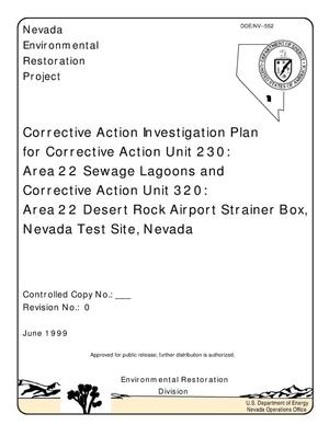 Corrective Action Investigation Plan for Corrective Action Unit 230: Area 22 Sewage Lagoons and Corrective Action Unit 320: Area 22 Desert Rock Airport Strainer Box, Nevada Test Site, Nevada