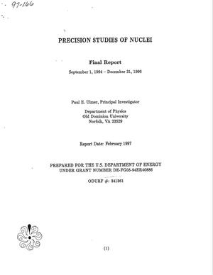 Precision Studies of Nuclei