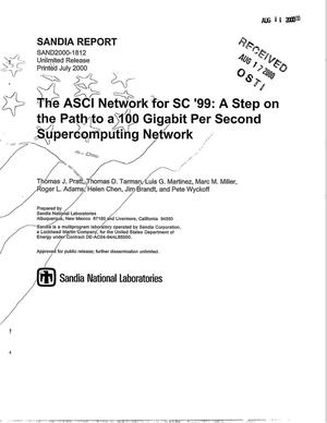 The ASCI Network for SC '99: A Step on the Path to a 100 Gigabit Per Second Supercomputing Network