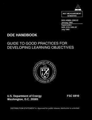 Guide to good practices for developing learning objectives. DOE Handbook