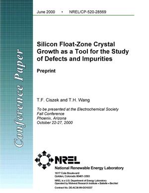 Silicon float-zone crystal growth as a tool for the study of defects and impurities