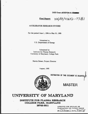 Accelerator Research Studies. Final Report, June 1, 1994--May 31, 1995