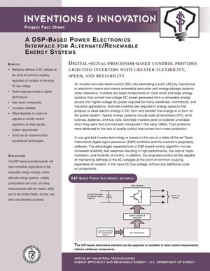 A DSP-based power electronics interface for alternate/renewable energy systems: Inventions and innovation project fact sheet