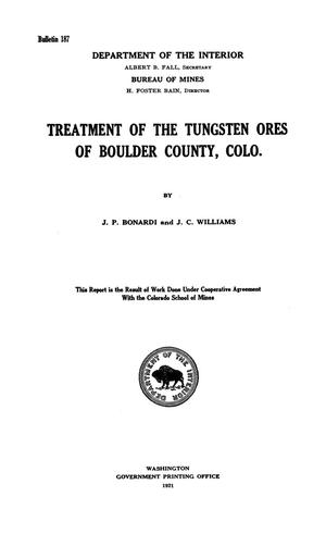Treatment of the Tungsten Ores of Boulder County, Colo.