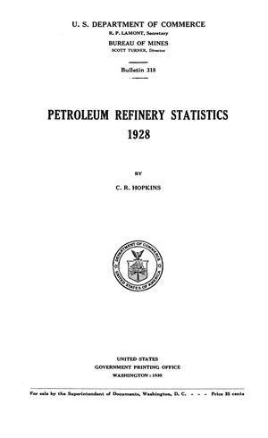Petroleum Refinery Statistics: 1928