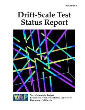 Drift scale test status report (Chapters 1-9)