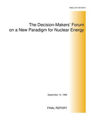 The Decision-Makers' Forum on a new paradigm for nuclear energy -- Final Report