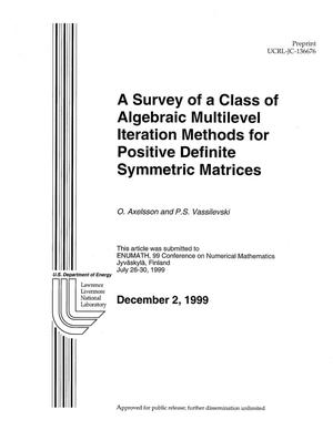 A survey of a class of algebraic multilevel interation methods for positive definite symmetric matrices