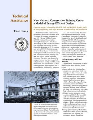New National Conservation Training Center a model of energy-efficient design: FEMP technical assistance case study fact sheet