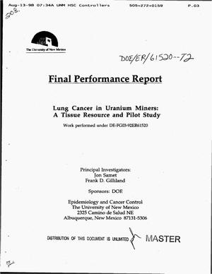 Lung cancer in uranium miners: A tissue resource and pilot study. Final performance report
