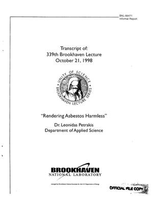 RENDERING ASBESTOS HARMLESS. TRANSCRIPT OF 339TH BROOKHAVEN LECTURE. OCTOBER 21, 1998