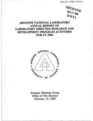 Argonne National Laboratory Annual Report of Laboratory Directed Research and Development Program Activities for FY 1994