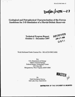 Geological and petrophysical characterization of the Ferron Sandstone for 3-D simulation of a fluvial-deltaic reservoir. Technical progress report, October 1--December 1997
