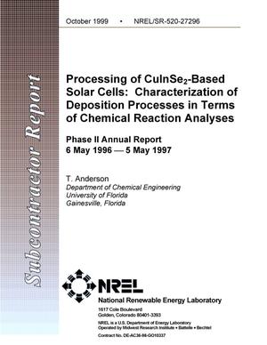 Processing of CuInSe{sub 2}-based solar cells: Characterization of deposition processes in terms of chemical reaction analyses. Phase 2 Annual Report, 6 May 1996--5 May 1997
