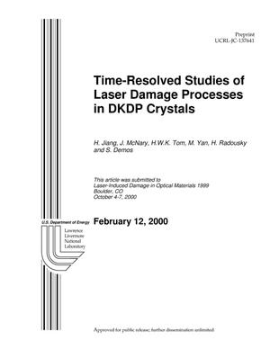 Time-Resolved Studies of Laser Damage Processes in DKDP Crystals