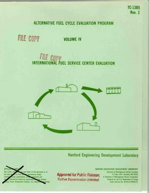 Alternative Fuel Cycle Evaluation Program. Volume IV. International Fuel Service Center evaluation. Revision 1