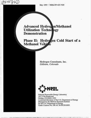 Advanced hydrogen/methanol utilization technology demonstration. Phase II: Hydrogen cold start of a methanol vehicle