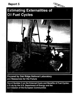 Estimating Externalities of Oil Fuel Cycles, Report 5