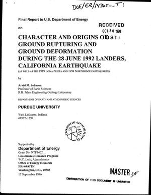 Character and origins of ground rupturing and ground deformation during the 28 June 1992 Landers, California earthquake (as well as the 1989 Loma Prieta and 1994 Northridge earthquakes). Final report
