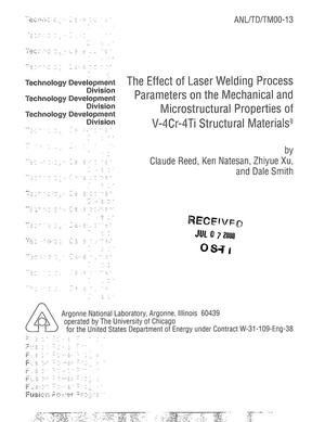 The effect of laser welding process parameters on the mechanical and microstructural properties of V-4Cr-4Ti structural materials.