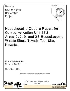 Housekeeping Closure Report for Corrective Action Unit 463: Areas 2, 3, 9, and 25 Housekeeping Waste Sites, Nevada Test Site, Nevada