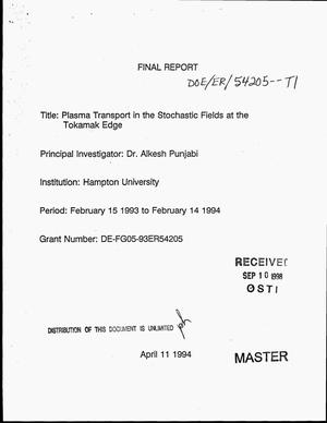 Plasma transport in the stochastic fields at the tokamak edge. Final report, February 15, 1993--February 14, 1994