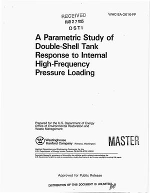 A parametric study of double-shell tank response to internal high-frequency pressure loading