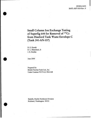 Small Column Ion Exchange Testing of Superlig 644 for Removal of 137Cs from Hanford Tank Waste Envelope C (Tank 241-AN-107)