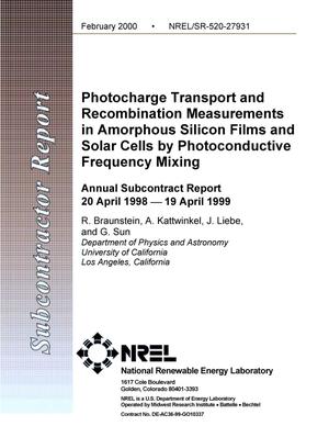 Photocharge transport and recombination measurements in amorphous silicon films and solar cells by photoconductive frequency mixing: Annual subcontract report, 20 April 1998--19 April 1999