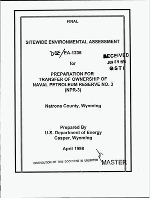 Final sitewide environmental assessment for preparation for transfer of ownership of Naval Petroleum Reserve No. 3 (NPR-3), Natrona County, Wyoming