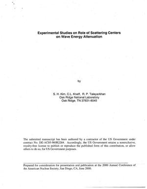 Experimental Studies on Role of Scattering Centers on Wave Energy Attenuation