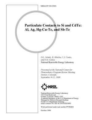 Particulate Contacts to Si and CdTe: Al, Ag, Hg-Cu-Te, and Sb-Te