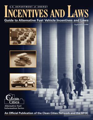 Guide to alternative fuel vehicle incentives and laws: September 1998