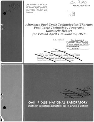 Alternate Fuel Cycle Technologies/Thorium Fuel Cycle Technology Programs. Quarterly report for period 1 April--30 June 1978
