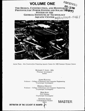 The design, construction, and monitoring of photovoltaic power system and solar thermal system on the Georgia Institute of Technology Aquatic Center. Volume 1