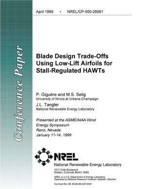 Blade Design Trade-Offs Using Low-Lift Airfoils for Stall-Regulated HAWTs