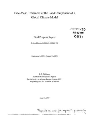 Final Report: Fine-Mesh Treatment of the Land Component of a Global Climate Model, September 1, 1994 - August 31, 1998