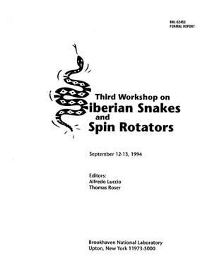 Proceedings of the Third Workshop on Siberian Snakes and Spin Rotators