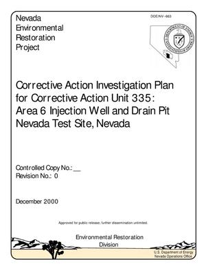 Corrective Action Investigation Plan for Corrective Action Unit 335: Area 6 Injection Well and Drain Pit, Nevada Test Site, Nevada