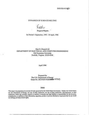 Dynamics of surface melting. Final report for period 1 September, 1993 - 30 April, 1996