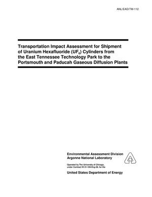 Transportation impact assessment for shipment or uranium hexafluoride (UF{sub 6}) cylinders from the East Tennessee Technology Park to the Portsmouth and Paducah gaseous diffusion plants.