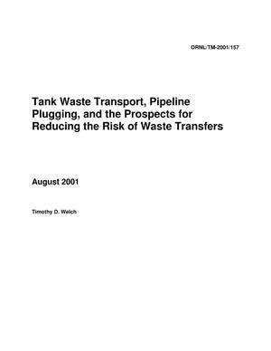 Tank Waste Transport, Pipeline Plugging, and the Prospects for Reducing the Risk of Waste Transfers