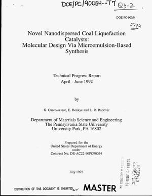 Novel nanodispersed coal liquefaction catalysts: Molecular design via microemulsion-based synthesis. Technical progress report, April 1992--June 1992