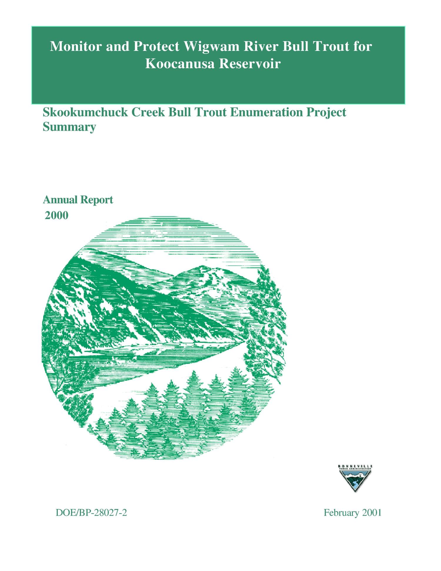 Monitor and Protect Wigwam River Bull Trout for Koocanusa Reservoir : Summary of the Skookumchuck Creek Bull Trout Enumeration Project, Annual Report 2000.
                                                
                                                    [Sequence #]: 1 of 38
                                                