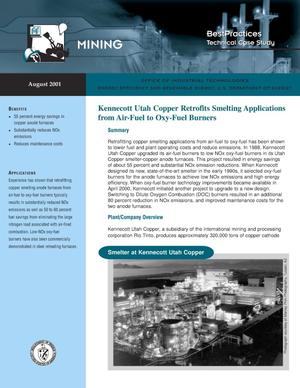 Kennecott Utah Copper Retrofits Smelting Applications from Air-Fuel to Oxy-Fuel Burners: Office of Industrial Technologies (OIT) Best Practices Mining Technical Case Study