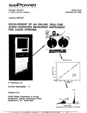DEVELOPMENT OF AN ON-LINE, REAL-TIME ALPHA RADIATION MEASURING INSTRUMENT FOR LIQUID STREAMS