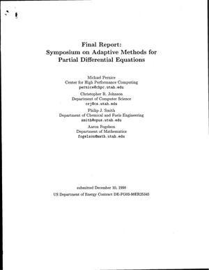 Final Report: Symposium on Adaptive Methods for Partial Differential Equations